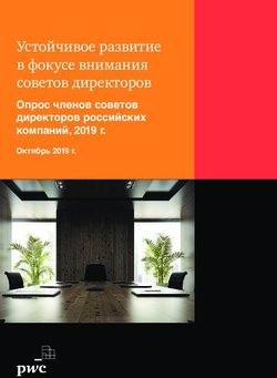УСТОЙЧИВОЕ РАЗВИТИЕ В ФОКУСЕ ВНИМАНИЯ СОВЕТОВ ДИРЕКТОРОВ - ОПРОС ЧЛЕНОВ СОВЕТОВ ДИРЕКТОРОВ РОССИЙСКИХ КОМПАНИЙ, 2019 Г - PWC